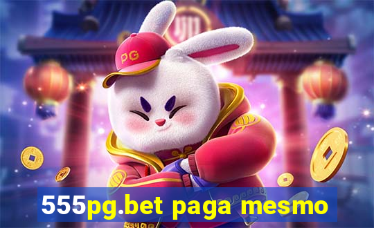 555pg.bet paga mesmo